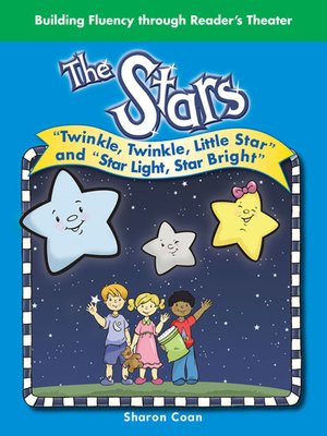 cover image of The Stars: "Twinkle, Twinkle, Little Star" and "Star Light, Star Bright"